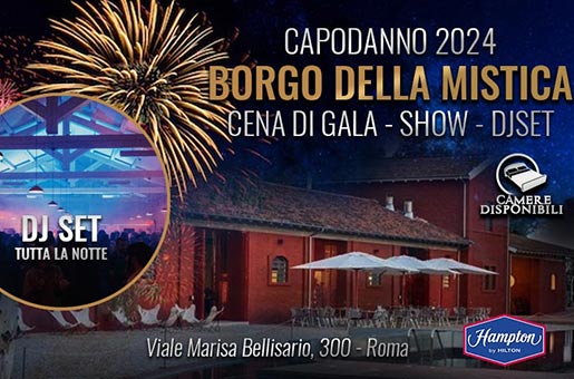Capodanno Borgo della Mistica Roma 2024